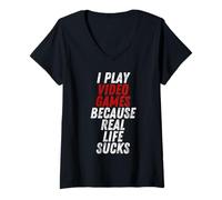 Mujer I Play Video Games Because Real Life Sucks Sarcastic Gamer Camiseta Cuello V