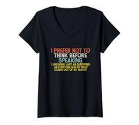 Mujer I Prefer Not To Think Before Speaking ... Funny Camiseta Cuello V