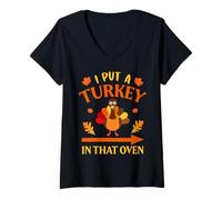 Mujer I Put A Turkey In That Oven Thanksgiving Thankful Camiseta Cuello V