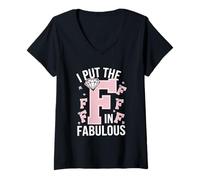 Mujer I Put The F In Fabulous Sassy Funny Pride Entusiasta Camiseta Cuello V