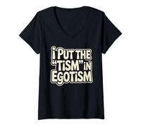 Mujer I Put The Tism In Egotismo Divertido Autismo Autista Orgullo Humor Camiseta Cuello V