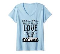 Mujer I Really Really Love My Dog and Coffee Mug,I Love My Dog Mom Camiseta Cuello V
