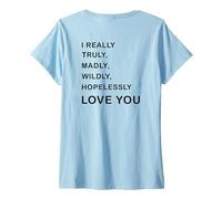 Mujer I Really, Truly,... Love You - Romantic Quote Design -Back Camiseta Cuello V