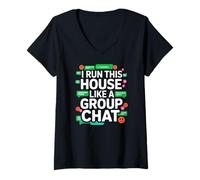 Mujer I Run This House Like A Group Chat Camiseta Cuello V