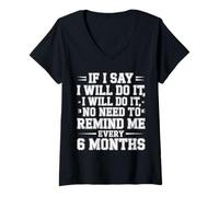 Mujer I Said I'Ll Do It No Need To Remind Me Every 6 Months - Camiseta Cuello V