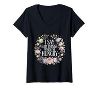 Mujer I Say Bad Things When I'm Hungry Hanger Issue Food - Camiseta Cuello V