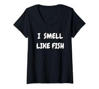 Mujer I Smell Like Fish Bold Funny Statement Design for fishermen Camiseta Cuello V