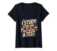 Mujer I Study Every Day, Not The Night Before A Test Camiseta Cuello V