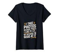 Mujer I Take Photos Because I Like It Not Because I'm Good ------- Camiseta Cuello V