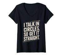 Mujer I Talk In Circles So Get It Straight Funny Sarcástico Cita Camiseta Cuello V