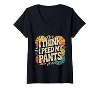 Mujer I Think I Peed My Pants Bladder Control Bathroom Joke |- Camiseta Cuello V