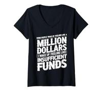 Mujer I Wake Up Like Insufficient Funds Not Millions - Camiseta Cuello V