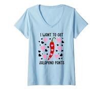 Mujer I Want to Get Jalapeno Pants Spicy Valentines Naughty Couple Camiseta Cuello V