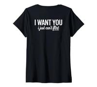 Mujer I Want You I Just Can't Flirt Funny Sexy Adult Humor Quote Camiseta Cuello V