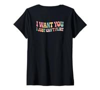 Mujer I Want You I Just Can't Flirt Funny Sexy Adult Humor Quote Camiseta Cuello V