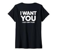 Mujer I Want You I Just Can't Flirt Funny Sexy Adult Humor Quote Camiseta Cuello V
