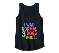 Mujer I Was Normal 3 Dogs Ago Funny Dog Lover Cita Camiseta sin Mangas