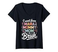 Mujer I Went from Mama To Mommy To Mom To Bruh Funny Mom Life Camiseta Cuello V