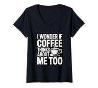 Mujer I Wonder If Coffee Thinks About Me Too Camiseta Cuello V