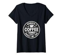 Mujer I Wonder If Coffee Thinks About Me Too Camiseta Cuello V