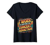 Mujer I Work To Support My Concert Addiction Music Fan ||- Camiseta Cuello V