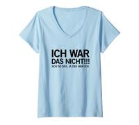 Mujer Ich War Das Nicht (Divertido Dicho alemán) Camiseta Cuello V