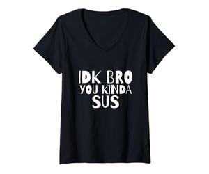 Mujer IDK Bro You Kind of Sus Gaming Dank Meme Gamer Suspect Sus Camiseta Cuello V