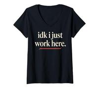 Mujer Idk I Just Work Here Funny Empleado Sarcasmo Oficina Humor Camiseta Cuello V