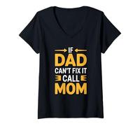 Mujer If Dad Can't Fix It Call Mom Camiseta Cuello V