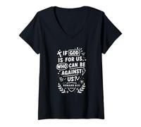 Mujer If God Is For Us Who Can Be Against Us Romans 8:31 Camiseta Cuello V