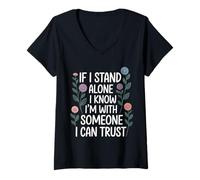 Mujer If I Stand Alone I Know I'm with Someone I Can Trust - Camiseta Cuello V