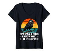 Mujer If I Was a Bird I Know Who I'd Poop On Funny Quote Meme Camiseta Cuello V