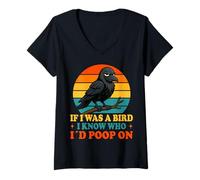 Mujer If I Was a Bird I Know Who I'd Poop On Funny Quote Meme Camiseta Cuello V