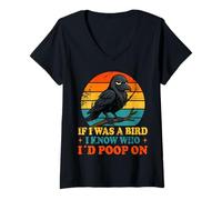 Mujer If I Was a Bird I Know Who I'd Poop On Funny Quote Meme Camiseta Cuello V