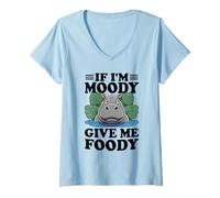 Mujer If I'm Moody Give Me Foody Hipopótamo Divertido Hipopótamo Hambriento Camiseta Cuello V