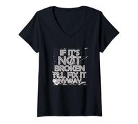 Mujer IF IT'S NOT BROKEN I'LL FIX IT ANYWAY Camiseta Cuello V