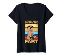Mujer If they talk behind you fart pedo muñecas pedos pedos Camiseta Cuello V