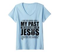 Mujer If You Bring Up My Past You Should Know That Jesus Dropped Camiseta Cuello V