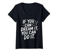 Mujer If You Can Dream It You Can Do It Motivación Diciendo Éxito Camiseta Cuello V