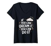 Mujer If You Can Dream It You Can Do It Motivación Diciendo Éxito Camiseta Cuello V