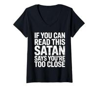 Mujer If You Can Read This Satan Says You'Re Too Close - Camiseta Cuello V