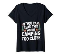 Mujer If You Can Read This You'Re Camping Too Close - Camiseta Cuello V