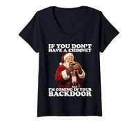 Mujer If You Don’t Have A Chimney I'm Coming In Your Backdoor Camiseta Cuello V