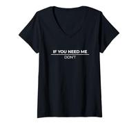 Mujer If You Need Me Don't Camiseta Cuello V
