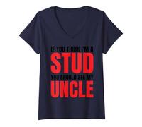 Mujer If You Think I'm A Stud You Should See My Uncle Divertido Camiseta Cuello V