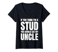 Mujer If You Think I'm A Stud You Should See My Uncle Divertido Camiseta Cuello V