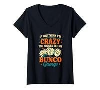 Mujer If You Think I'm Crazy Funny Bunco Game Night Mujeres Mamá Camiseta Cuello V