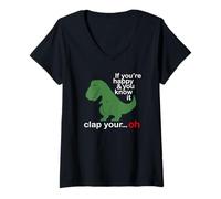 Mujer If You'Re Happy and You Know It Clap Your T Rex Funny Camiseta Cuello V