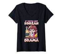 Mujer If You'Re Not Korean I Don't Want Your Drama l Korea Culture Camiseta Cuello V