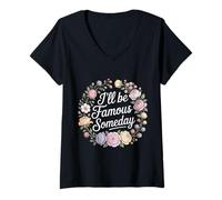 Mujer I'Ll Be Famous Someday Confianza Futura - Camiseta Cuello V